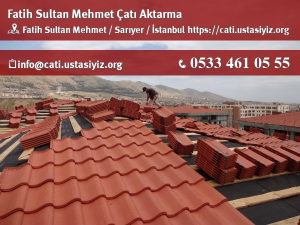 Fatih Sultan Mehmet çatı aktarma, çatı ustası