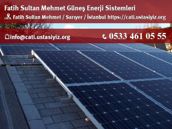 Fatih Sultan Mehmet güneş enerjisi sistemleri