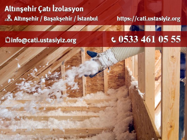 Altınşehir çatı izolasyon, yalıtım, catı ustası