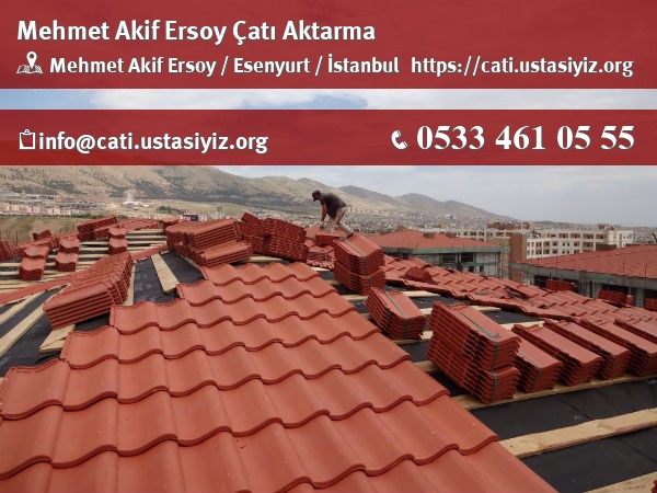 Mehmet Akif Ersoy çatı aktarma, çatı ustası