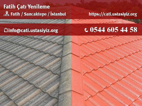 Fatih çatı yenileme, çatı ustası